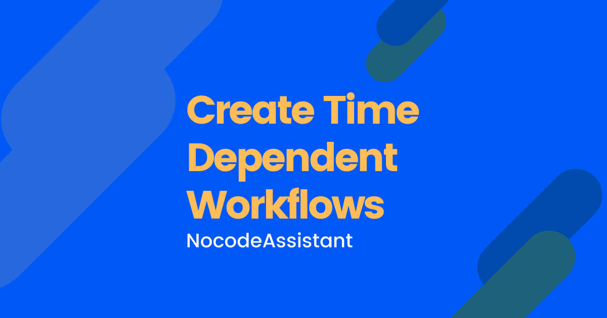 How to create time dependent workflows in Bubble.io