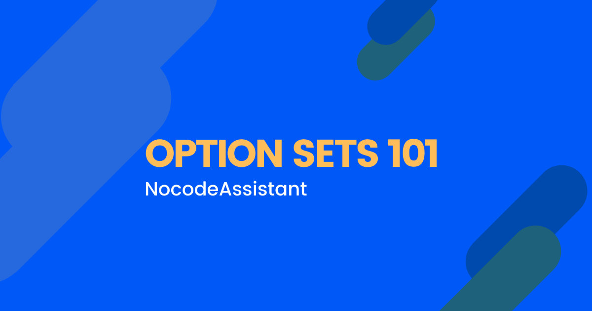 Option Sets for Beginners in Bubble