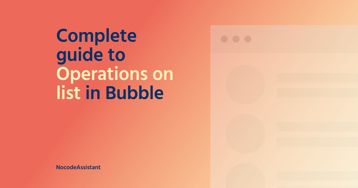 Complete guide to Operations on List in Bubble